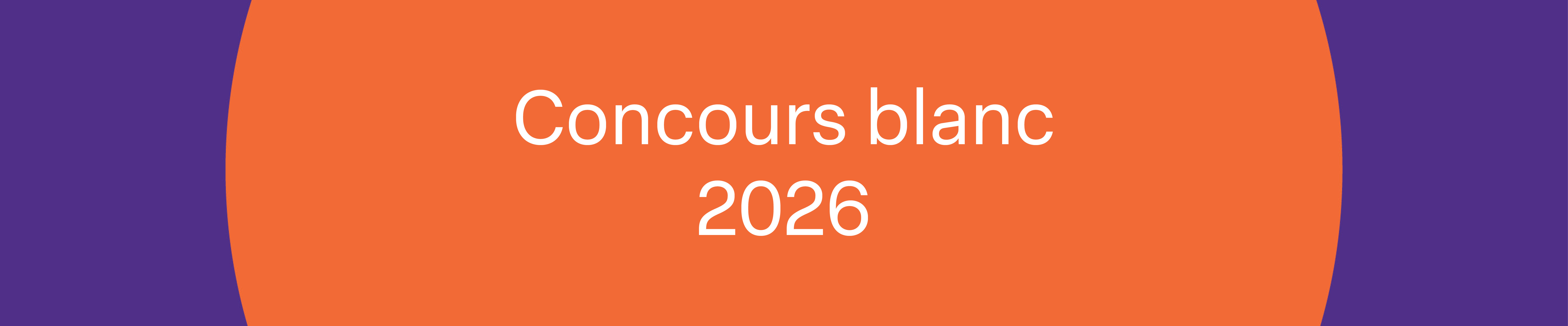 Concours blanc 2026 : ouverture des inscriptions !
